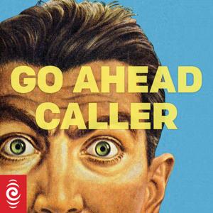 Go Ahead Caller by RNZ