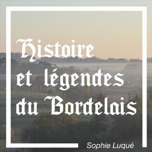 Histoire et Légendes du Bordelais