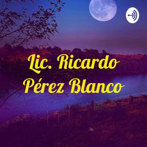 Lic. Ricardo Pérez Blanco