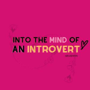 Into The Mind Of An Introvert