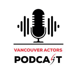 Vancouver Actors Podcast