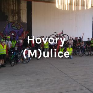 Hovory (M)ulice - Mojej ulice