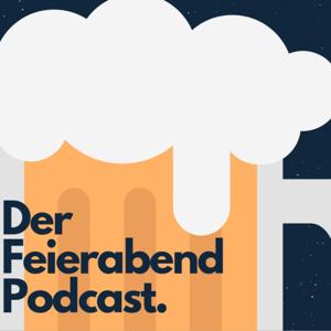 Der Feierabendpodcast