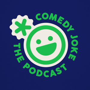 Comedy Joke: The Podcast