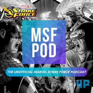 MSF Pod Marvel Strike Force Podcast