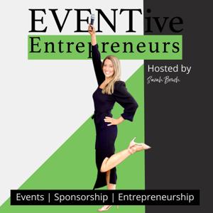 EVENTive Entrepreneurs - Events and Sponsorship Podcast