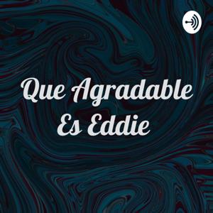 Que Agradable Es Eddie