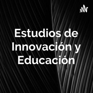 Estudios de Innovación y Educación