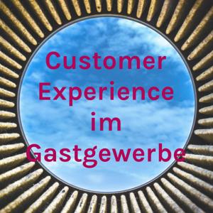 Customer Experience im Gastgewerbe