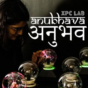 Anubhava: A Podcast by XPC LAB