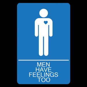 Men Have Feelings Too