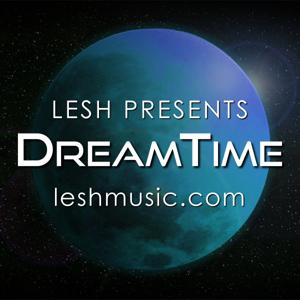 DreamTime with Lesh