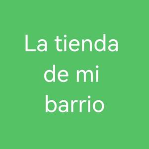 La tienda de mi barrio