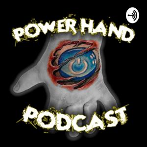 The Power Hand Podcast