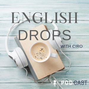 English Drops with Ciro