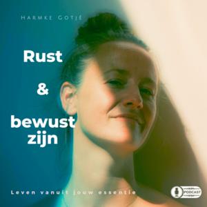 Rust & BewustZijn ♾️ Leven vanuit jouw essentie