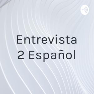 Entrevista 2 Español