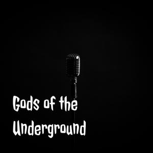 Gods of the Underground