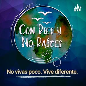 Con Pies Y No Raíces