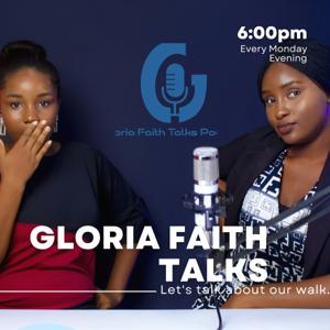 Gloria's Faith Talks