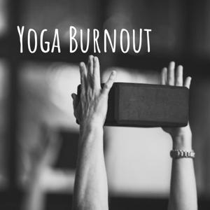 Yoga Burnout