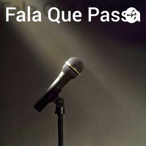 Fala Que Passa