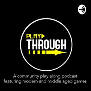 Playthrough by Playthroughpod.com