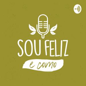 Sou Feliz e Como