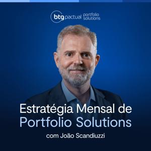 Estratégia Mensal de Portfolio Solutions by BTG PACTUAL