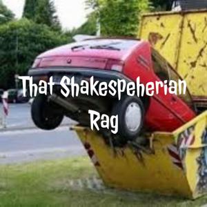 That Shakespeherian Rag