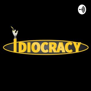 Idiocracy Podcast