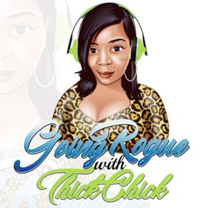 Going Rogue with ThickChick