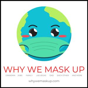 Why We Mask Up Series