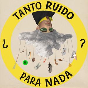 ¿Tanto Ruido Para Nada?