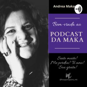 Podcast da Maka!