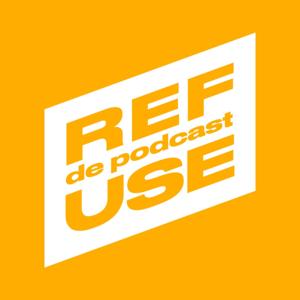 Refuse De Podcast