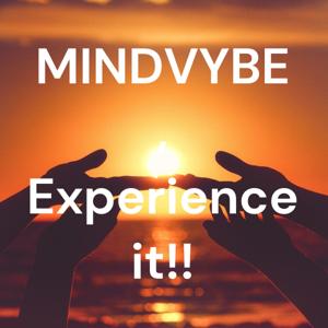 MINDVYBE , Experience it!!