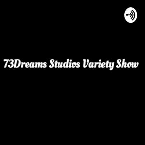 73 Dreams Studios Variety Show