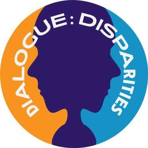 Dialogue: Disparities
