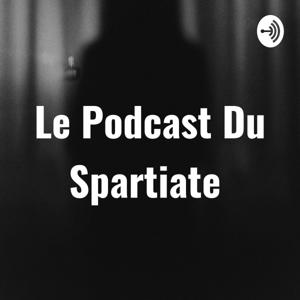 Le Podcast Du Spartiate