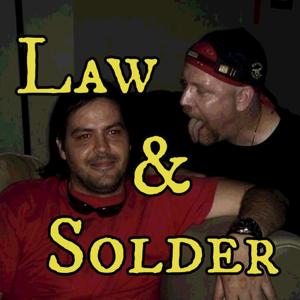 Law And Solder