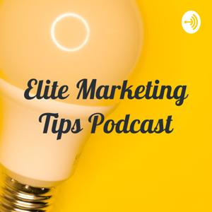 Elite Marketing Tips Podcast