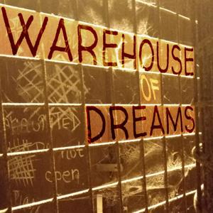 Warehouse of Dreams