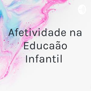 Afetividade na Educação Infantil