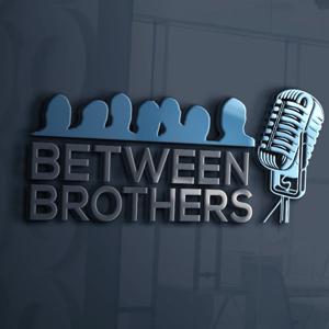Between Brothers Podcast