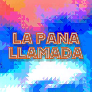 La Pana Llamada