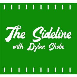 The Sideline with Dylan Shobe