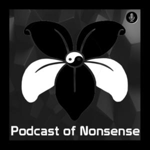 Podcast of Nonsense