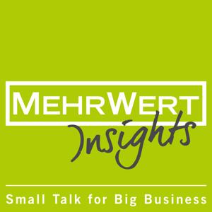 MehrWert Insights – Small Talk For Big Business