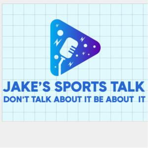 Jake’s sports talk